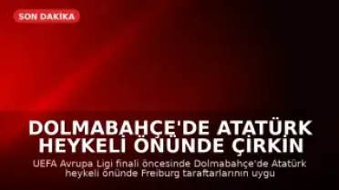 Dolmabahçe'de Atatürk Heykeli Önünde Çirkin Hareket: Freiburg Taraftarlarına Tepki Yağdı