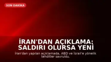 İran'dan Açıklama: Saldırı Olursa Yeni Cepheler Açılacak
