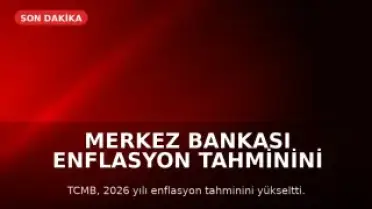 Merkez Bankası Enflasyon Tahminini Yükseltti