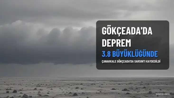 Çanakkale Gökçeada'da 3.8 Büyüklüğünde Deprem Meydana Geldi