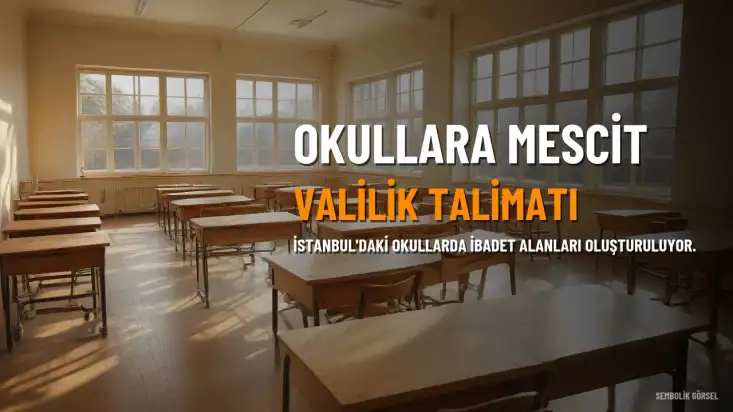 İstanbul Valiliği'nden Okullarda Mescit Alanı Oluşturulması Talimatı