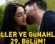 Güller ve Günahlar Dizisinin 29. Bölümü Yayınlandı