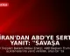 İran'dan ABD'ye Sert Yanıt: "Savaşa Dönüş Sürprizlerle Olacak"