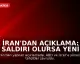 İran'dan Açıklama: Saldırı Olursa Yeni Cepheler Açılacak