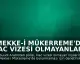 Mekke-i Mükerreme'de Hac Vizesi Olmayanlara Yönelik Denetimler Sıkılaştırıldı