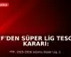 TFF'den Süper Lig Tescil Kararı: Galatasaray Şampiyon, 3 Takım Küme Düştü
