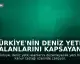 Türkiye'nin Deniz Yetki Alanlarını Kapsayan Yeni Kanun Taslağı Hazırlanıyor