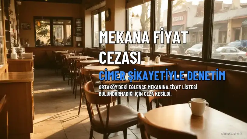 Ortaköy'deki Eğlence Mekanına Fiyat Listesi Bulundurmadığı Gerekçesiyle Ceza Kesildi