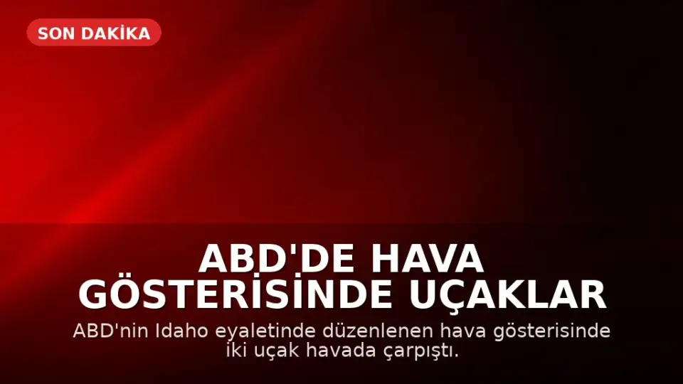 ABD'de Hava Gösterisinde Uçaklar Çarpıştı: Dört Pilot Kurtuldu