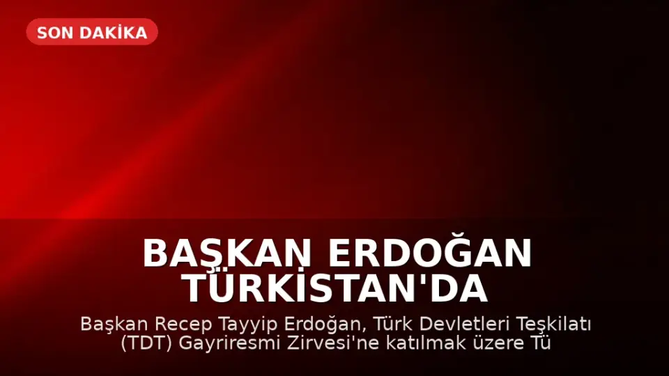 Başkan Erdoğan Türkistan'da