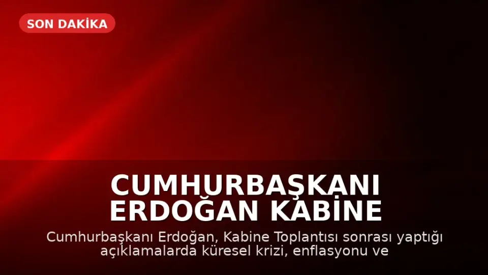 Cumhurbaşkanı Erdoğan Kabine Toplantısı Sonrası Açıklamalarda Bulundu