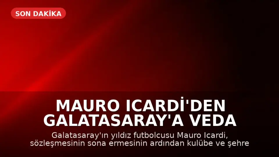 Mauro Icardi'den Galatasaray'a Veda Mesajı: 'Bana Sevildiğimi Hissettirdiniz'