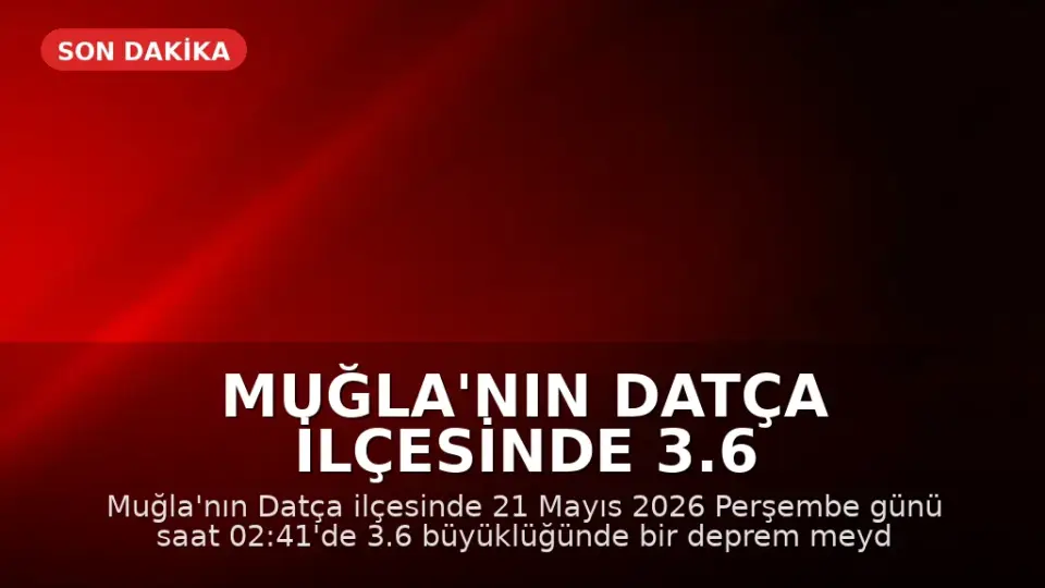 Muğla'nın Datça ilçesinde 3.6 büyüklüğünde deprem kaydedildi