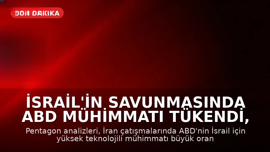 İsrail'in Savunmasında ABD Mühimmatı Tükendi, Pentagon Stoklar Tükeniyor Endişesi