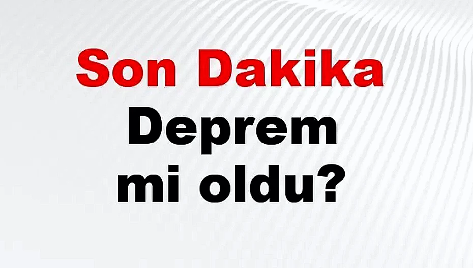 AFAD Son Depremler: 11 Mayıs 2026 Pazartesi