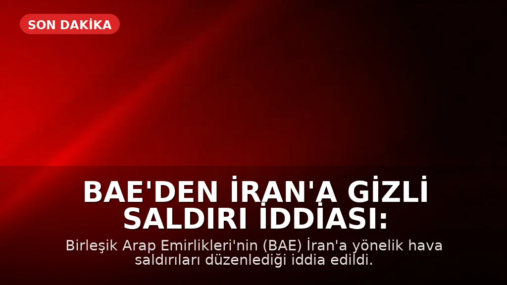 BAE'den İran'a Gizli Saldırı İddiası: Mirage Jetleri ve İHA'lar Sahada mı?