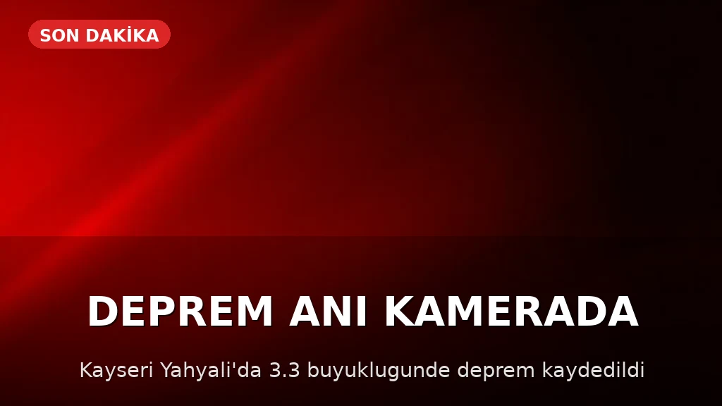 Kayseri Yahyalı'da 3.3 Büyüklüğünde Deprem Meydana Geldi