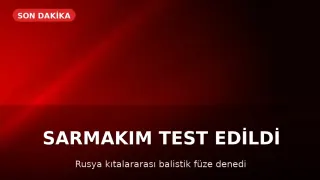 Rusya, Kıtalararası Balistik Füze "Sarmat"ı Başarıyla Test Etti